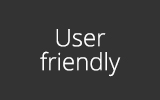 User friendly